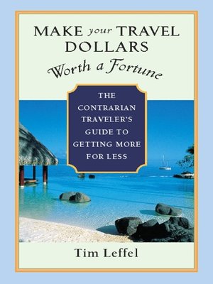 Make Your Travel Dollars Worth a Fortune - ebook